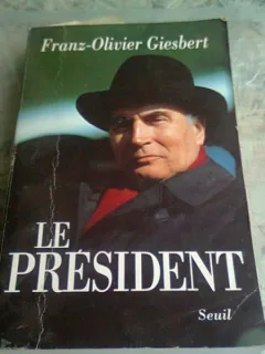 LE PRESIDENT - FRANZ-OLIVIER GIESBERT  (CARTE IN LIMBA FRANCEZA)