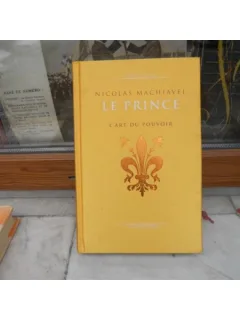 Le prince , L'art du pouvoir , Nicolas Machiavel PRINCIPELE