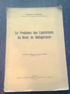 Le probleme des limitations du Droit de Belligerance - Georges Sofronie  (cu dedicatia autorului)