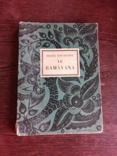 LE RAMAYANA - FRANZ TOUSSAINT  (CARTE IN LIMBA FRANCEZA)