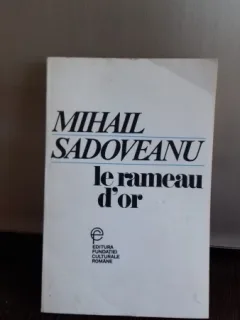 LE RAMEAU D'OR - MIHAIL SADOVEANU CREANGA DE AUR)