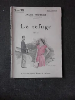 LE REFUGE - ANDRE THEURIET  (CARTE IN LIMBA FRANCEZA)