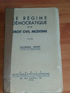 LE REGIME DEMOCRATIQUE ET LE DROIT CIVIL MODERNE-GEORGES RIPERT