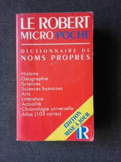 LE ROBERT MICRO POCHE, DICTIONNAIRE DE NOMS PROPRES  (TEXT IN LIMBA FRANCEZA)