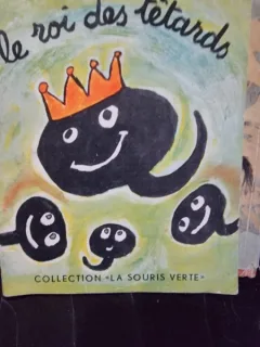 Le roi des tetards - Moreu Rene