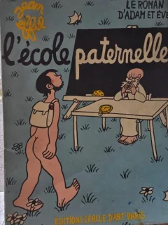 Le roman dAdam et Eve. Lecole maternelle - Jean Effel (umor, ilustrata cu caricaturi)