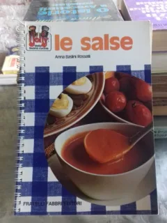 LE SALSE - ANNA BASLINI ROSSELLI  (retete de sosuri)