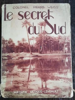 LE SECCRET DU SUD - COLONEL PIERRE WEISS