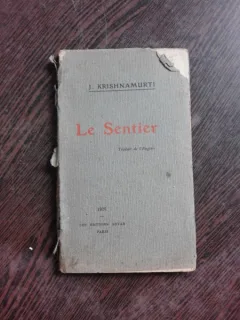 LE SENTIER - J. KRISHNAMURTI  (CARTE IN LIMBA FRANCEZA)