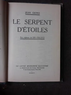 LE SERPENT D'ETOILES - JEAN GIONO  (CARTE IN LIMBA FRANCEZA)