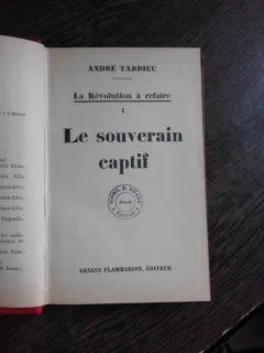 LE SOUVERAIN CAPTIF - ANDRE TARDIEU  (CARTE IN LIMBA FRANCEZA)