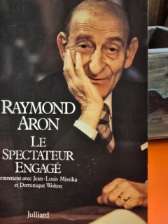 Le spectateur engage, Entretiens avec Jean-Louis Missika et Dominique Wolton - Raymond Aron