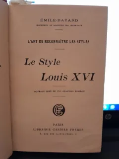 Le Style Louis XVI - Emile Bayard