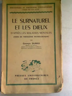 LE SURNATUREL ET LES DIEUX D'APRES LES MALADIES MENTALES - GEORGES DUMAS