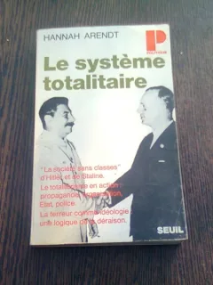 LE SYSTEME TOTALITAIRE - HANNAH ARENDT (CARTE IN LIMBA FRANCEZA)