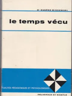 LE TEMPS VECU - EUGENE MINKOWSKI