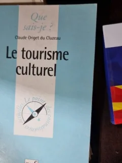 Le tourisme culturel - Claude Origet du Cluzeau