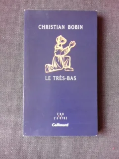 LE TRES-BAS - CHRISTIAN BOBIN  (CARTE IN LIMBA FRANCEZA)