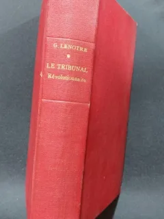 Le tribunal Revolutionnaire 1793-1795- G. Lenotre  (carte in limba franceza)