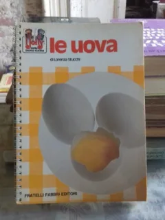 LE UOVA - LORENZA STUCCHI   (PREPARATE DIN OUA)