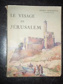 LE VISAGE DE JERUSALEM - HENRY BORDEAUX