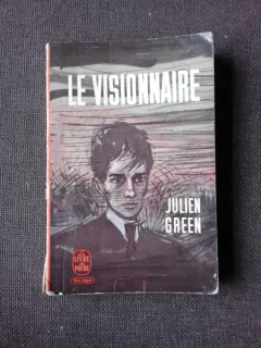 LE VISSIONNAIRE - JULIEN GREEN  (CARTE IN LIMBA FRANCEZA)