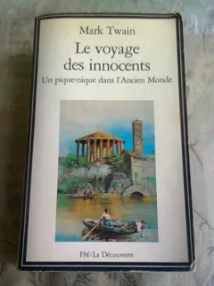 LE VOYAGE DES INNOCENTS - MARK TWAIN  (CARTE IN LIMBA FRANCEZA)