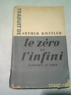 LE ZERO ET L'INFINI - TRADUIT DE  ARTHUR KOESTLER