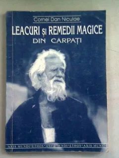 LEACURI SI REMEDII MAGICE DIN CARPATI - CORNEL DAN NICULAE