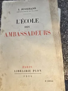 Lecole des ambassadeurs - J. Jusserand