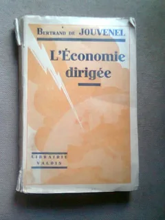 L'ECONOMIE DIRIGEE - BERTRAND DE JOUVENEL   (ORIENTARE ECONOMICA)