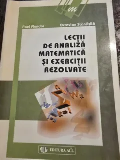 Lectii de analiza matematica si exercitii rezolvate - Paul Flondor