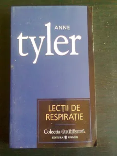 LECTII DE RESPIRATIE - ANNE TYLER