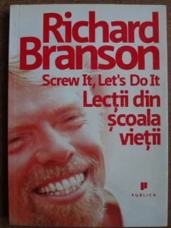 LECTII DIN SCOALA VIETII - RICHARD BRANSON