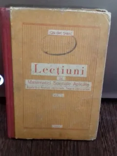 LECTIUNI DE MATEMATICI SPECIALE APLICATE - ION GH. SABAC   VOL.1