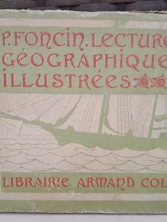 Lectures geographiques illustree - P. Foncin