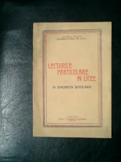 Lecturi particulare in licee O ancheta scolara - Aurel Popa