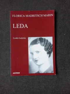 LEDA , FLORICA MADRITSCH MARIN  (CARTE IN LIMBA GERMANA)