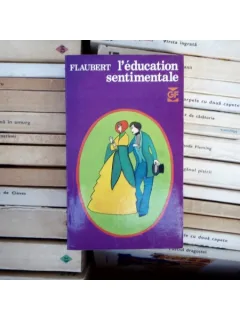 L'education sentimentale , Gustave Flaurbert