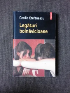 LEGATURI BOLNAVICIOASE - CECILIA STEFANESCU