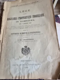 Lege pentru regularea proprietatii imobiliare in Dobrogea din 3 Aprilie 1882, Insotita de expunerea de motive si discursurile rostite in senat - Al. Constantinescu