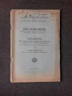 LEGEA BALNEO-CLIMATICA, 1926 SI REGULAMENTUL INSTITUTIILOR HIDRO-MINERALE SI CLIMATICE EXTRAS DIN LEGEA MINELOR