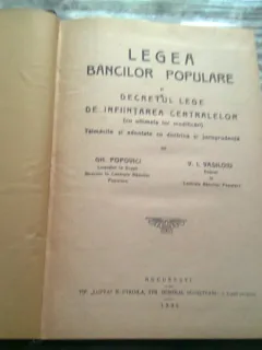 LEGEA BANCILOR POPULARE SI DECRETUL LEGE DE INFIINTAREA CENTRALELOR - GH. POPOVICI