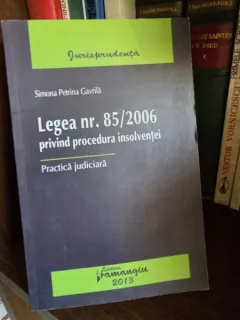 Legea nr. 85/2006 privind procedura insolventei - Simona Petrina Gavrila
