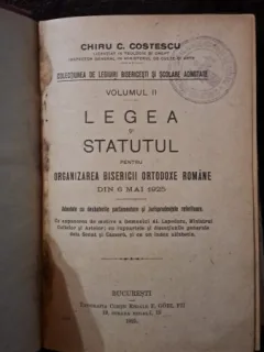 Legea si Statutul pentru organizarea Bisericii Ortodoxe Romane din 6 mai 1925 - Chiru C. Costescu vol.II