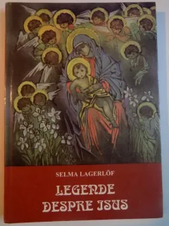 LEGENDE DESPRE ISUS DE SELMA LAGERLOF , 1996