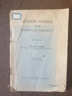 Legende istorice de pe pamantul Romaniei povestite de Victor Lazar