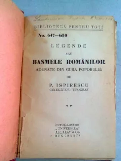 LEGENDE SAU BASMELE ROMANILOR - P. ISPIRESCU 2 volume coligate