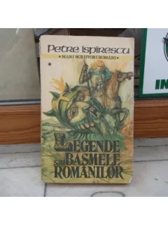 Legende sau basmele romanilor , Petre Ispirescu , 1988
