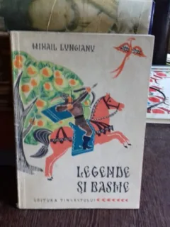 LEGENDE SI BASME - MIHAIL LUNGIANU